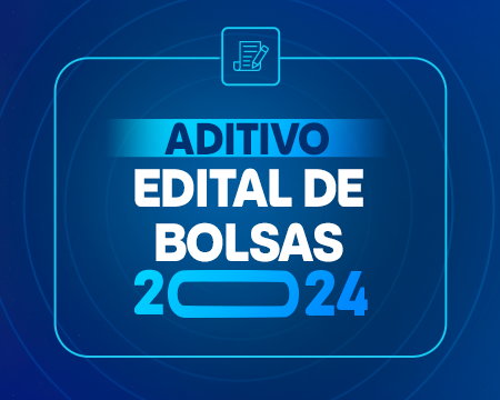 Aditivo - Edital de Bolsas - 2024